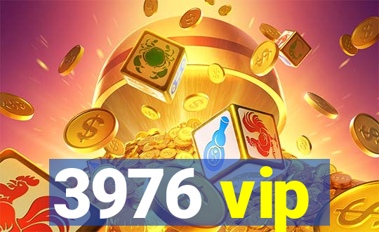 3976 vip